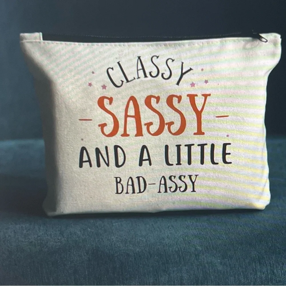 Classy Sassy and a Little Bad Assy Canvas Makeup Bag – New in Packet